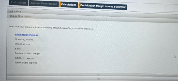 Basic Break Even Calculations Instructions Amount Descriptions Calculations Contribution Margin Income Statement Instruc 4