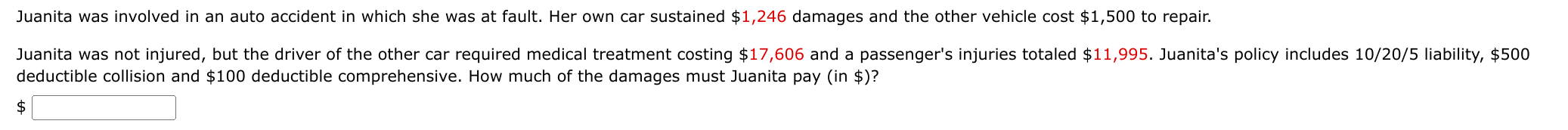 Juanita Was Involved In An Auto Accident In Which She Was At Fault Her Own Car Sustained 1 246 Damages And The Other V 1