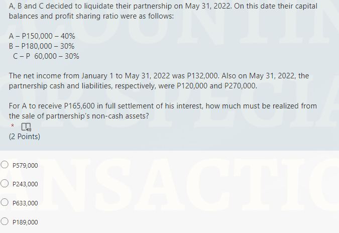 A B And C Decided To Liquidate Their Partnership On May 31 2022 On This Date Their Capital Balances And Profit Sharin 1