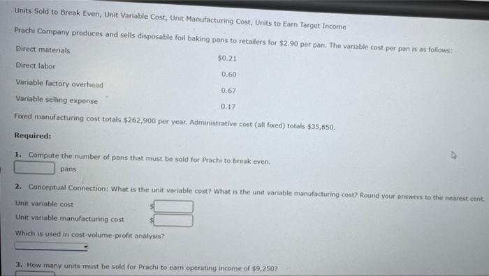 Units Sold To Break Even Unit Variable Cost Unit Manufacturing Cost Units To Earn Target Income Prachi Company Produc 1