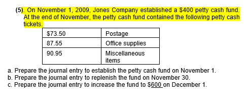 5 On November 1 2009 Jones Company Established A 400 Petty Cash Fund At The End Of November The Petty Cash Fund 1
