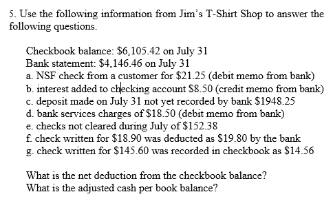 5 Use The Following Information From Jim S T Shirt Shop To Answer The Following Questions Checkbook Balance 6 105 42 1