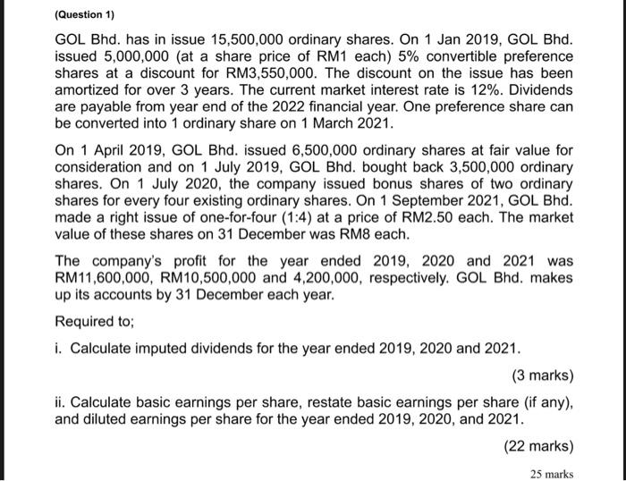 Question 1 Gol Bhd Has In Issue 15 500 000 Ordinary Shares On 1 Jan 2019 Gol Bhd Issued 5 000 000 At A Share Pric 1