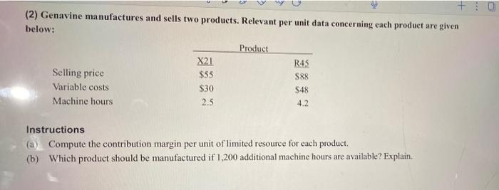 2 Genavine Manufactures And Sells Two Products Relevant Per Unit Data Concerning Each Product Are Given Below Pro 1