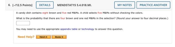 6 12 5 Points Details Mendstat15 5 4 018 Mi My Notes Practice Another A Candy Dish Contains Eight Brown And Five R 1