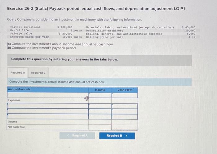Exercise 26 2 Static Payback Period Equal Cash Flows And Depreciation Adjustment Lo P1 Quary Company Is Considering 1