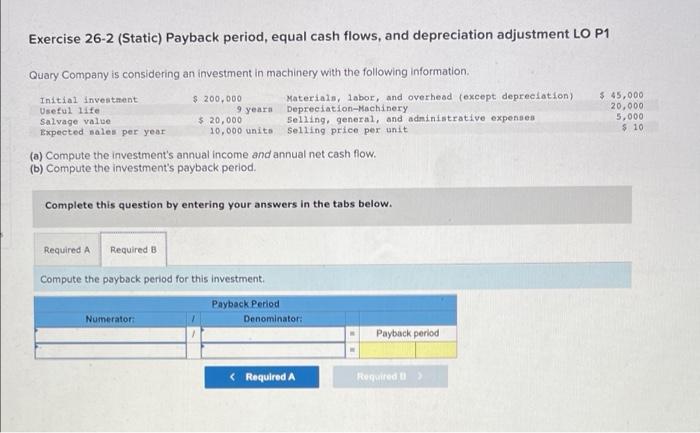 Exercise 26 2 Static Payback Period Equal Cash Flows And Depreciation Adjustment Lo P1 Quary Company Is Considering 2