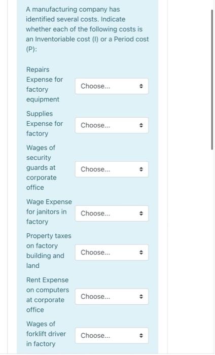 A Manufacturing Company Has Identified Several Costs Indicate Whether Each Of The Following Costs Is An Inventoriable C 1