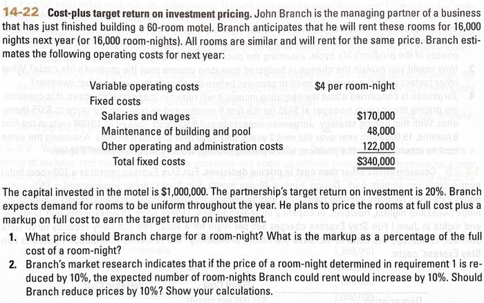 14 22 Cost Plus Target Return On Investment Pricing John Branch Is The Managing Partner Of A Business That Has Just Fin 1