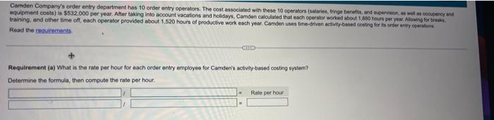Camden Company S Order Entry Department Has 10 Order Entry Operators The Cost Associated With These 10 Operators Salar 1