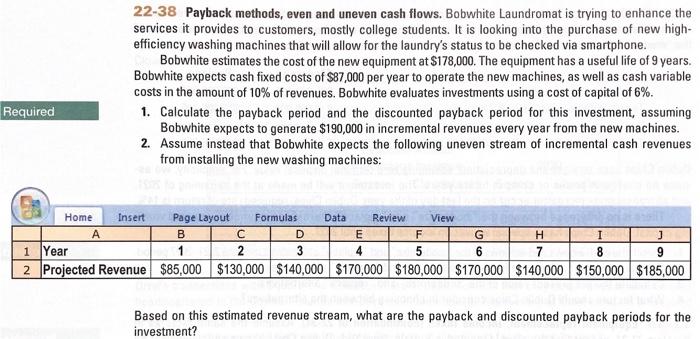 22 38 Payback Methods Even And Uneven Cash Flows Bobwhite Laundromat Is Trying To Enhance The Services It Provides To 1