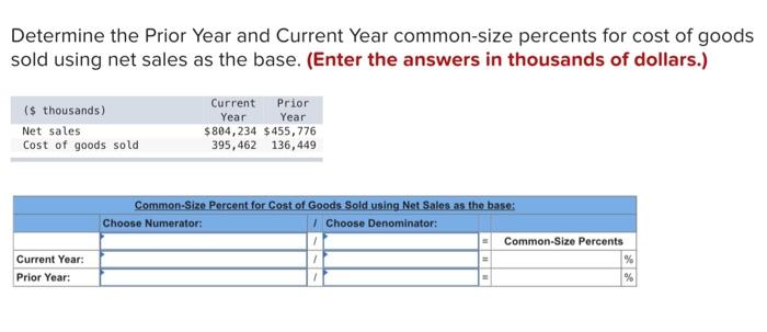 Determine The Prior Year And Current Year Common Size Percents For Cost Of Goods Sold Using Net Sales As The Base Ente 1