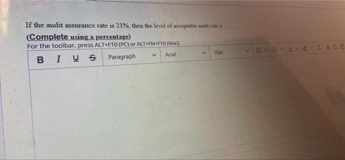 If The Audit Assurance Rate Is 21 Then The Level Of Acceptable Mudit Risk Is Complete Using A Percentage For The Too 1