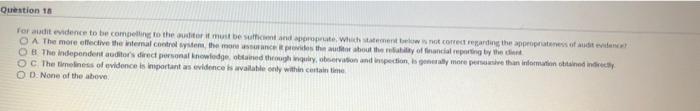 Question 18 For Audit Evidence To Be Compelling To The Auditor It Must Be Sufficient And Appropriate Which Statement Be 1