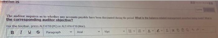 Question 25 The Auditor Inquires As To Whether Any Accounts Payable Have Been Discounted During The Period What Is The 1