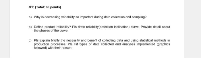 Q1 Total 60 Points A Why Is Decreasing Variability So Important During Data Collection And Sampling B Define Prod 2