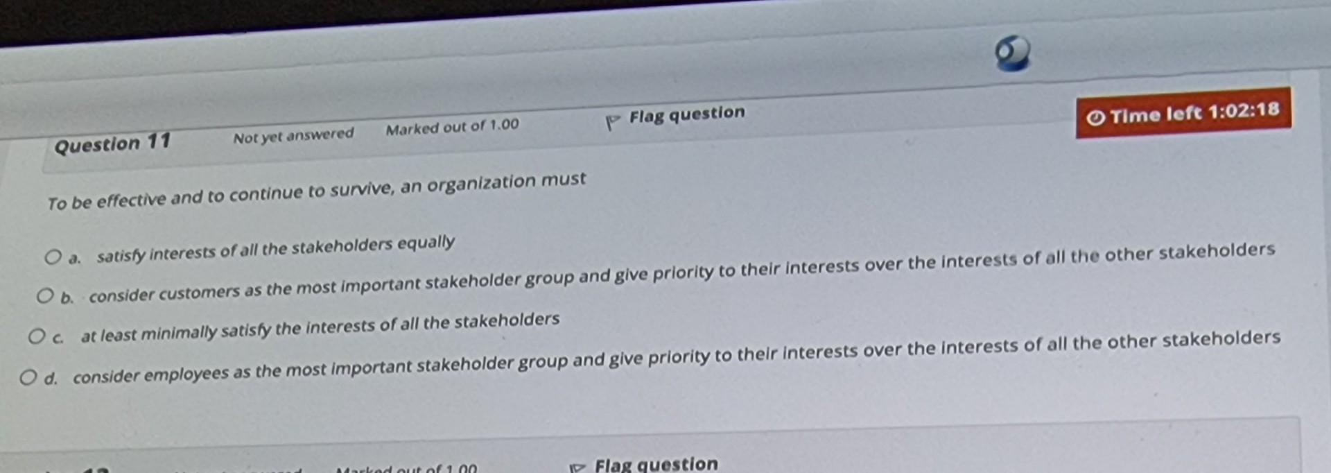 Question 11 Not Yet Answered Marked Out Of 1 00 P Flag Question Time Left 1 02 18 To Be Effective And To Continue To Sur 3