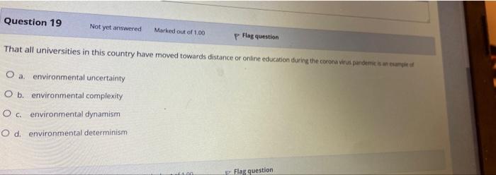 Question 19 Not Yet Answered Marked Out Of 1 00 Flag Question That All Universities In This Country Have Moved Towards D 1