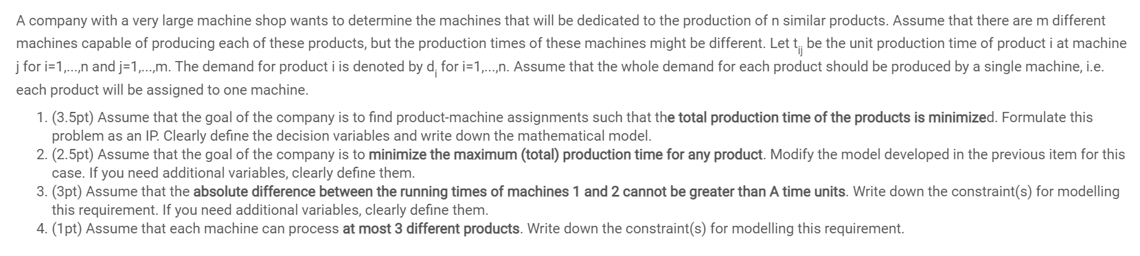 A Company With A Very Large Machine Shop Wants To Determine The Machines That Will Be Dedicated To The Production Of N S 1