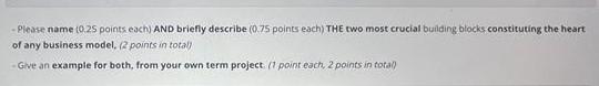 Please Name 0 25 Points Each And Briefly Describe 0 75 Points Each The Two Most Crucial Building Blocks Constituting 1