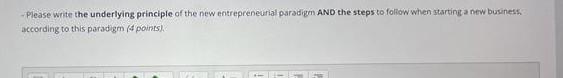 Please Write The Underlying Principle Of The New Entrepreneurial Paradigm And The Steps To Follow When Starting A New B 1