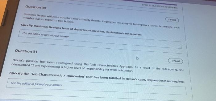 37 Of 37 Questions Remaining Question 30 1 Point Business Design Utilizes A Structure That Is Highly Flexible Employees 1