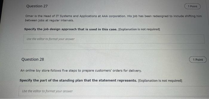 Question 27 1 Point Omar Is The Head Of It Systems And Applications At Aaa Corporation His Job Has Been Redesigned To I 1