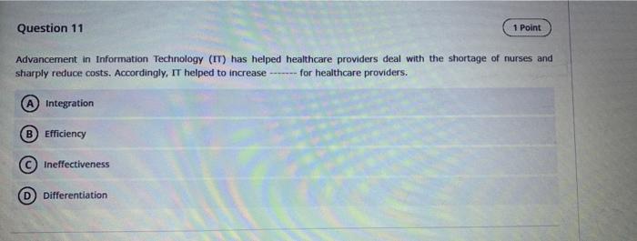 Question 11 Advancement In Information Technology It Has Helped Sharply Reduce Costs Accordingly It Helped To Increa 1