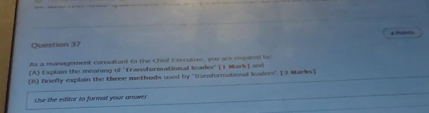 Question 37 As A Management Consultant To The Chief Executive You Are Required To A Explain The Meaning Of Transform 1