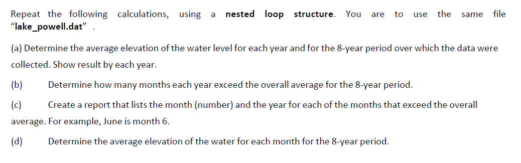 Are To Use Repeat The Following Calculations Using A Nested Loop Structure You The Same File Lake Powell Dat A Det 1