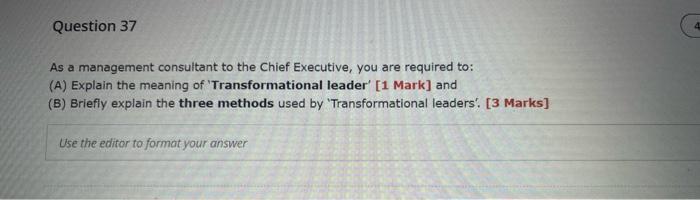 Question 37 As A Management Consultant To The Chief Executive You Are Required To A Explain The Meaning Of Transfor 1
