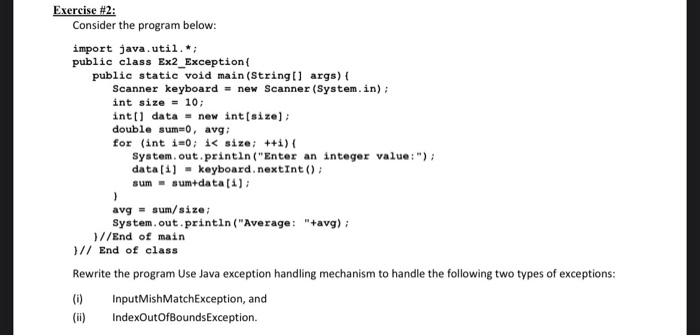 Exercise 2 Consider The Program Below Import Java Util Public Class Ex2 Exception Public Static Void Main String 1