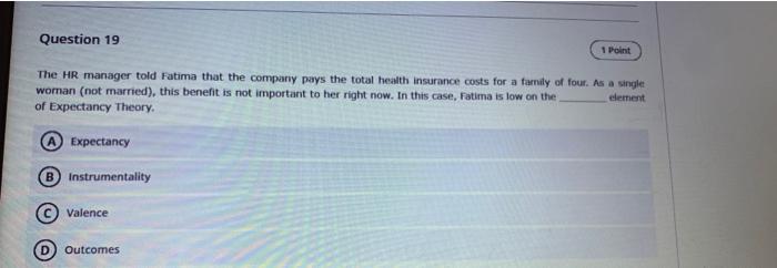 Question 19 1 Point The Hr Manager Told Fatima That The Company Pays The Total Health Insurance Costs For A Family Of Fo 1