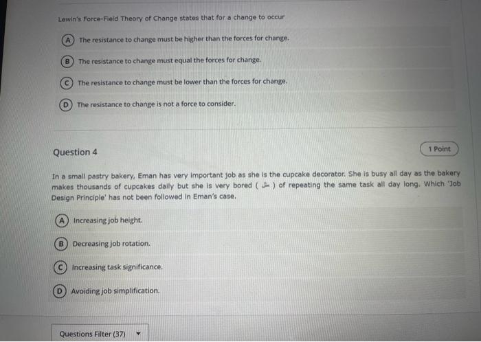 Lewin S Force Field Theory Of Change States That For A Change To Occur A The Resistance To Change Must Be Higher Than Th 1