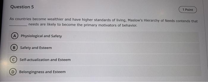 Question 1 According To Maslow S Hierarchy Of Needs A Company Is Addressing The Need For A Yearly Picnic J For Employ 4