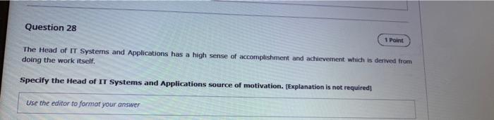 Question 28 1 Point The Head Of It Systems And Applications Has A High Sense Of Accomplishment And Achievement Which Is 1