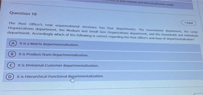 Of Both Esteem And Self Actualization Needs Question 18 1 Point The Post Office S New Organizational Structure Has Four 1