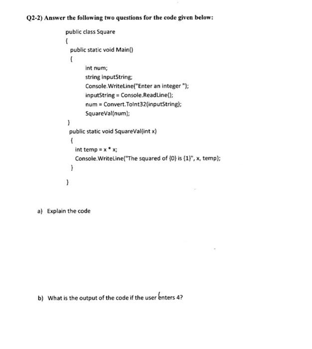 Q2 2 Answer The Following Two Questions For The Code Given Below Public Class Square Public Static Void Main Int 1