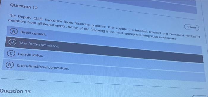 Question 12 1 Point The Deputy Chief Executive Faces Recurring Problems That Require A Scheduled Frequent And Permanent 1