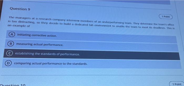 Question 9 1 Point The Managers At A Research Company Interview Members Of An Underperforming Team They Determine The T 1