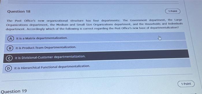 Question 18 1 Point The Post Office S New Organizational Structure Has Four Departments The Government Department The 1