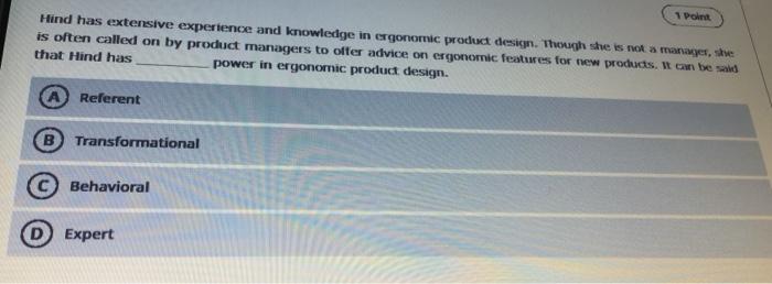 1 Point Hind Has Extensive Experience And Knowledge In Ergonomic Product Design Though She Is Not A Manager She Is Oft 1