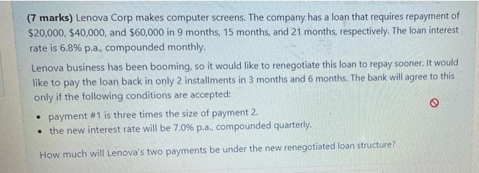 7 Marks Lenova Corp Makes Computer Screens The Company Has A Loan That Requires Repayment Of 20 000 40 000 And 6 1