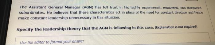 The Assistant General Manager Agm Has Full Trust In His Highly Experienced Motivated And Disciplined Subordinates H 1