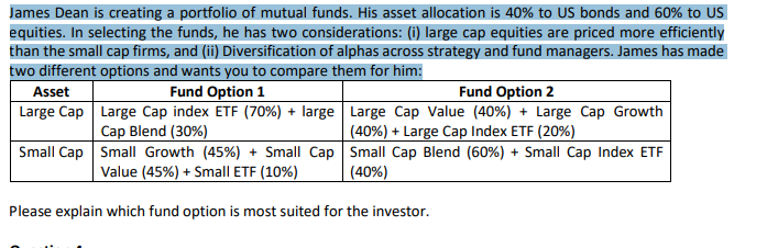 James Dean Is Creating A Portfolio Of Mutual Funds His Asset Allocation Is 40 To Us Bonds And 60 To Us Equities In S 1