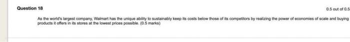 0 5 Out Of 0 5 Question 18 As The World S Largest Company Walmart Has The Unique Ability To Sustainably Keep Its Costs 1