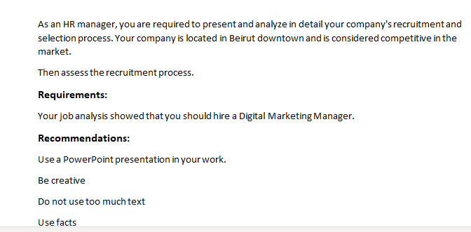 As An Hr Manager You Are Required To Present And Analyze In Detail Your Company S Recruitment And Selection Process Yo 1