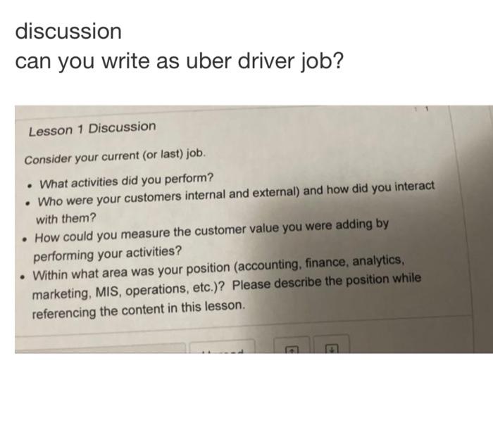 Discussion Can You Write As Uber Driver Job Lesson 1 Discussion Consider Your Current Or Last Job What Activities 1
