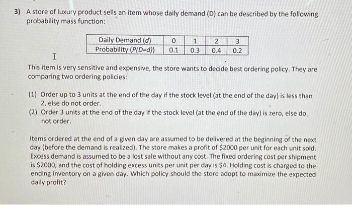 3 A Store Of Luxury Product Sells An Item Whose Daily Demand D Can Be Described By The Following Probability Mass Fun 1