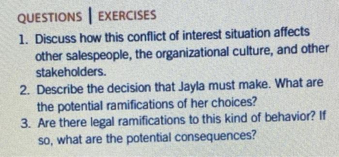 Questions Exercises 1 Discuss How This Conflict Of Interest Situation Affects Other Salespeople The Organizational Cul 1